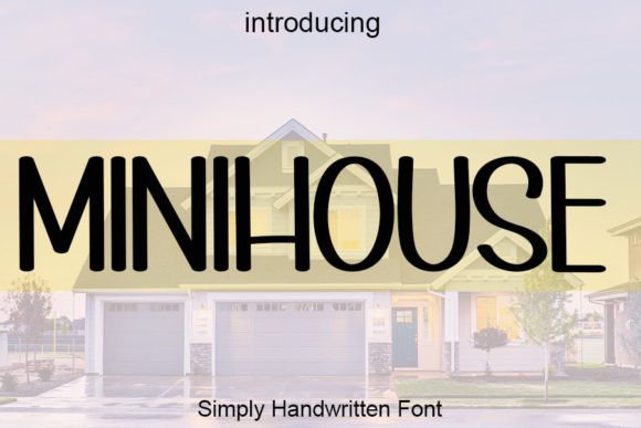 Minihouse: A Handwritten Font for Elegant Design